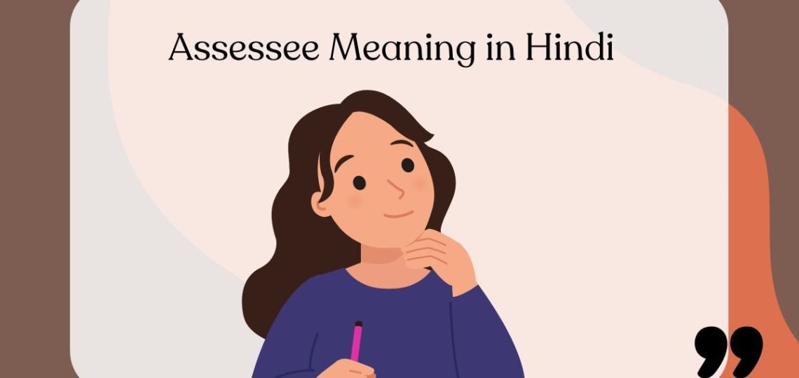 Assessee Meaning in Hindi