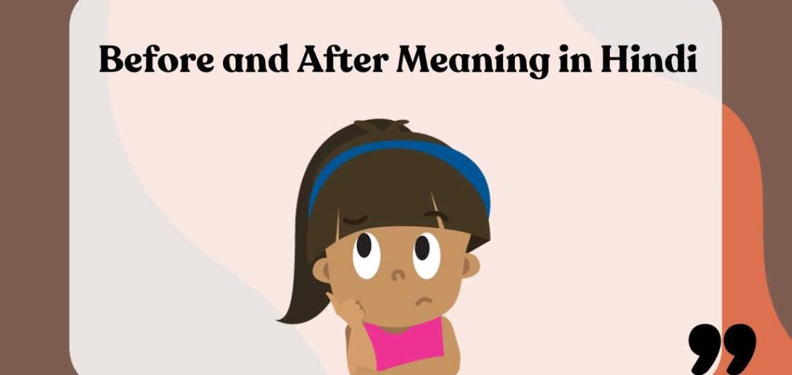 Before and After Meaning in Hindi