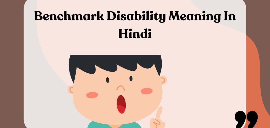 Benchmark Disability Meaning In Hindi